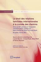 Le droit des relations familiales internationales à la croisée des chemins, Actes du XIVe colloque de l'Association 