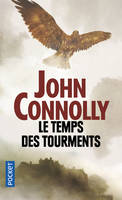 Le temps des tourments / roman