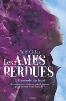 2, Les âmes perdues, Tome 02, Le Monde du Haut