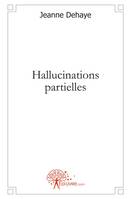 Hallucinations partielles