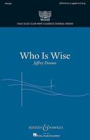 Who Is Wise?, mixed choir (SATB divisi) a cappella. Partition de chœur.