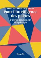 Pour l'intelligence des poètes, L'origine des mots par la mythologie