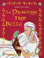 La princesse trop belle