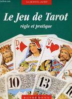Le jeu de tarot, règle et pratique