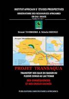 Projet Transaqua : Transfert des Eaux du Bassin du fleuve Congo au lac Tchad, Ses Conséquences, ses Enjeux et Pistes de solutions