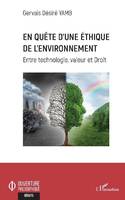 En quête d'une éthique de l'environnement, Entre technologie, valeur et droit