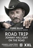 Road Trip - Johnny Hallyday on the road, GRANDS CARACTERES, FORMAT XXL, EDITION ACCESSIBLE POUR LES MALVOYANTS