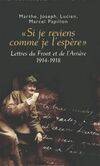 Si je reviens comme je l'espère. Lettres du front et de l'arrière (1914, lettres du front et de l'arrière, 1914-1918