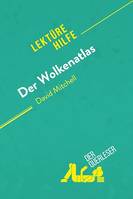 Der Wolkenatlas von David Mitchell (Lektürehilfe), Detaillierte Zusammenfassung, Personenanalyse und Interpretation