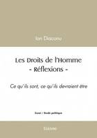 Les droits de l'homme - réflexions, Ce qu’ils sont, ce qu’ils devraient être