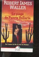 Le Piege de Puerto Vallarta - roman, roman