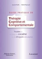 Guide pratique de thérapie cognitive et comportementale, Troubles liés à l'usage de cocaïne ou de drogues stimulantes