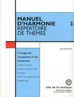 Manuel d'harmonie - Volume 3 Répertoire de thèmes, Volume 3, Répertoire de thèmes