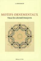 Motifs ornementaux, tracés géométriques, Traces geometriques