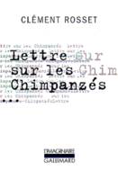 Lettre sur les chimpanzés / Essai sur Teilhard de Chardin, Plaidoyer pour une humanité totale