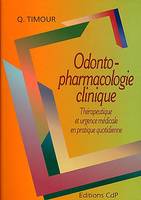 Odontopharmacologie clinique, thérapeutique et urgence médicale en pratique quotidienne