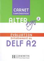 Alter Ego 2 - Carnet d'évaluation, Alter Ego 2 - Carnet d'évaluation DELF A2