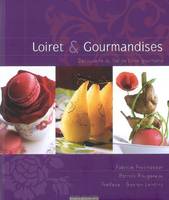 Loiret & gourmandises, découverte du Val de Loire gourmand