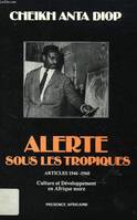 Alerte sous les tropiques, articles 1946-1960