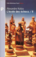 L'école des échecs., II, Les méthodes d'attaque sur le roi, L'école des échecs/II