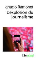 L'explosion du journalisme, Des médias de masse à la masse de médias