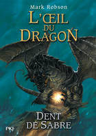 3, L'oeil du dragon - tome 3 Dent de Sabre