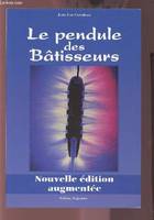 Le pendule des bâtisseurs