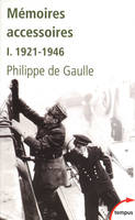 Mémoires accessoires., 1, 1921-1946, Mémoires accessoires volume 1