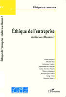 Ethique de l'entreprise : réalité ou illusion ?, réalité ou illusion ?