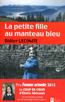 La petite fille au manteau bleu. Coup de coeur de Eliette Abecassis. Prix Femme Actuelle 2015