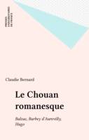 Le Chouan romanesque, Balzac, Barbey d'Aurevilly, Hugo