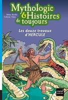 Mythologie & histoires de toujours, 2, Les douze travaux d'HERCULE