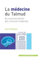 La médecine du Talmud, Au commencement des sciences modernes