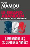 Le grand abandon, Les élites françaises et l'islamisme