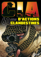 CIA - 60 ans d'actions clandestines