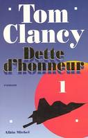 Dette d'honneur., 1, Dette d'honneur - tome 1, roman