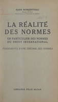 La réalité des normes en particulier des normes du droit international, Fondements d'une théorie des normes