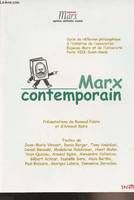 Marx contemporain - Cycle de réflexion philosophique ouvert le 16 mars 2000 à l'initiative de l'association Espaces Marx et de l'Université Paris VIII-Saint-Denis, cycles de réflexion philosophique ouvert le 16 mars 2000 à l'initiative de l'association...