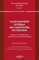 La personnalité juridique des collectivités territoriales, Genèse et développement d'une personne morale dans l'etat 2022