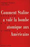 Comment Staline a volé la bombe atomique aux Américains, dossier KGB n ̊13676