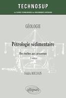 Pétrologie sédimentaire. Des roches aux processus. Géologie