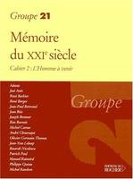 Mémoires du XXe siècle, Cahier 2 : L'Homme à venir