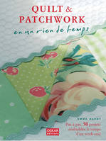 Quilt et patchwork en un rien de temps