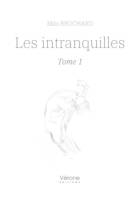 Les intranquilles – Tome 1