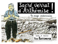 Sacré verrat d'Arthémise !, Une bande dessinée authentiquement ardennaise