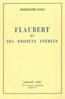 Flaubert et ses projets inédits