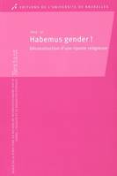 HABEMUS GENDER ! DECONSTRUCTION D UNE RIPOSTERELIGIEUSE