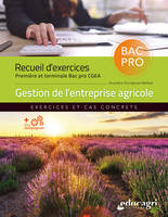 Recueil d'exercices 1re et terminale Bac Pro CGEA, Gestion de l'entreprise agricole