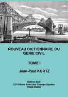Nouveau Dictionnaire du Génie Civil, Tome 1