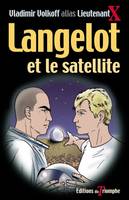 Langelot., 3, Langelot Tome 3 - Langelot et le satellite, roman